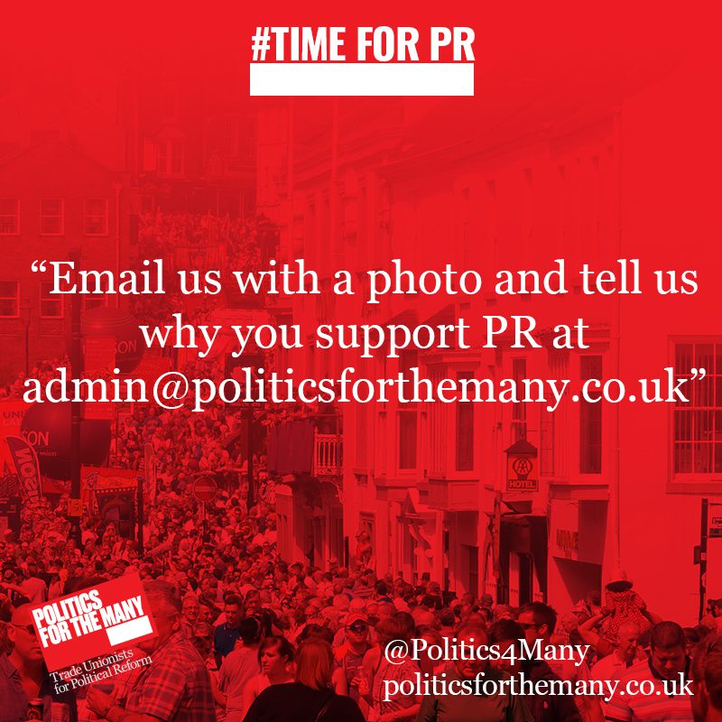 Email us with a photo and tell us why you support PR at admin@politicsforthemany.co.uk