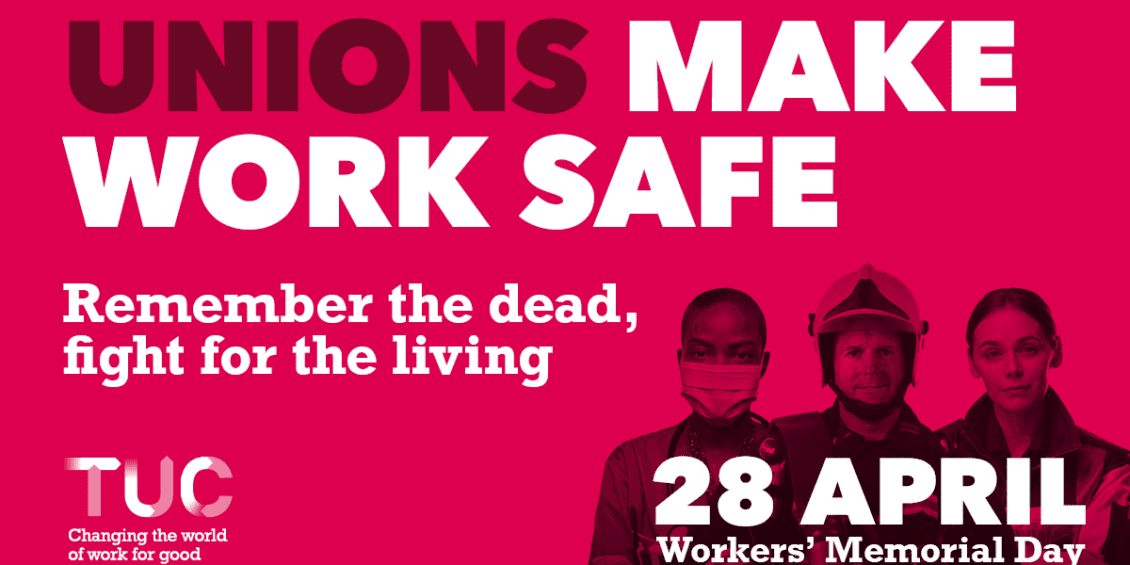 Unions make work safe